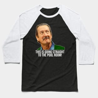 Darryl Kerrigan // Straight To The Pool Room The Castle Fan Baseball T-Shirt